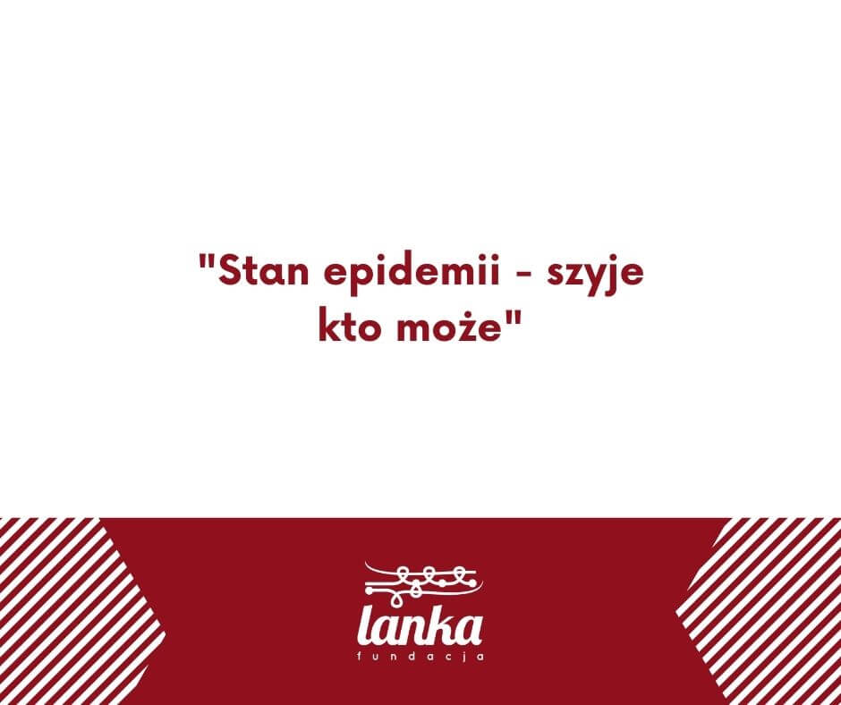 Stan epidemii – szyje kto może
