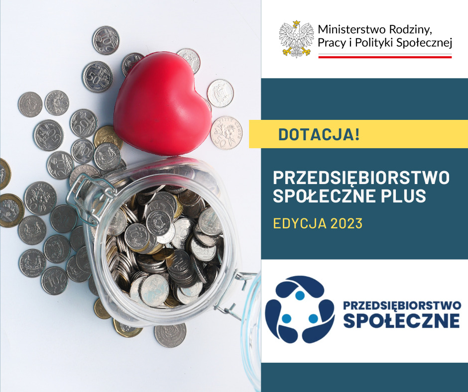 Wsparcie w ramach programu „Przedsiębiorstwo społeczne plus” edycja 2023!